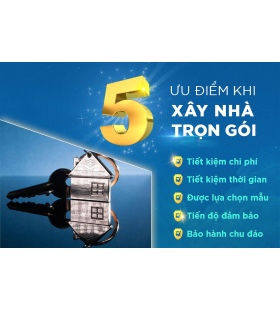 lý do tại sao bạn nên chọn dịch vụ xây nhà trọn gói?